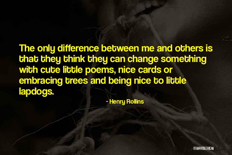 Lapdogs All Of You Quotes By Henry Rollins Lapdogs All Of You Quotes By Henry Rollins