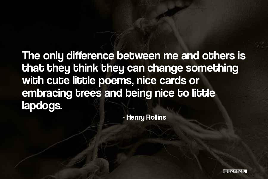 Lapdogs Quotes By Henry Rollins Lapdogs Quotes By Henry Rollins
