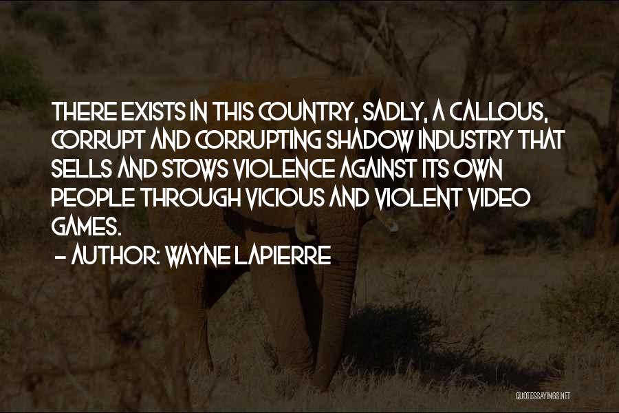 Lapierre Quotes By Wayne LaPierre