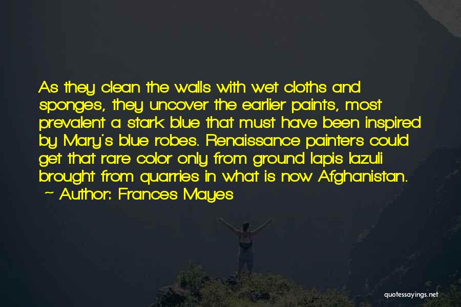 Lapis Quotes By Frances Mayes