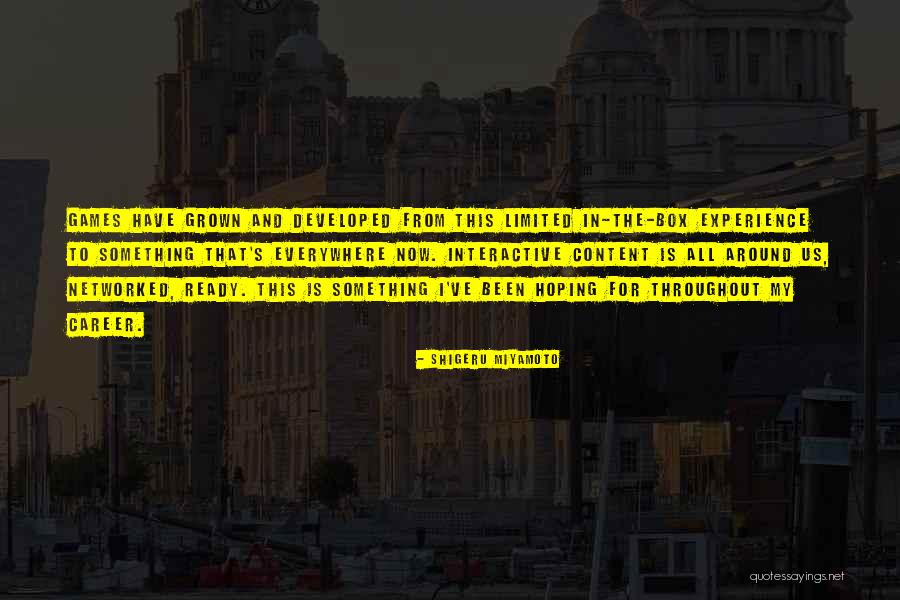 Lapizeiras Quotes By Shigeru Miyamoto Lapizeiras Quotes By Shigeru Miyamoto