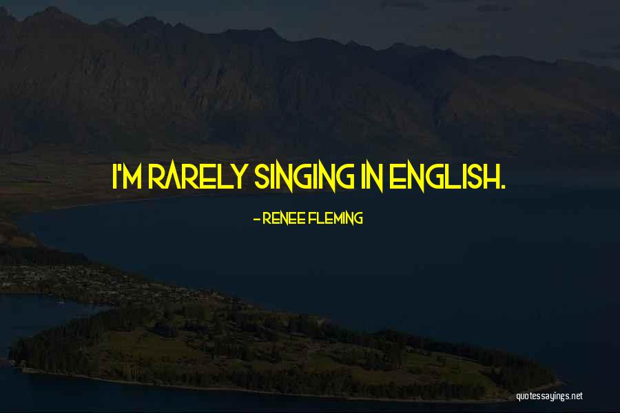 Lapkus And Tompkins Quotes By Renee Fleming