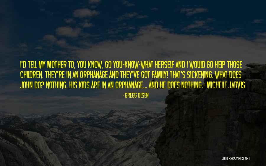 Lapkus Siblings Quotes By Gregg Olsen Lapkus Siblings Quotes By Gregg Olsen