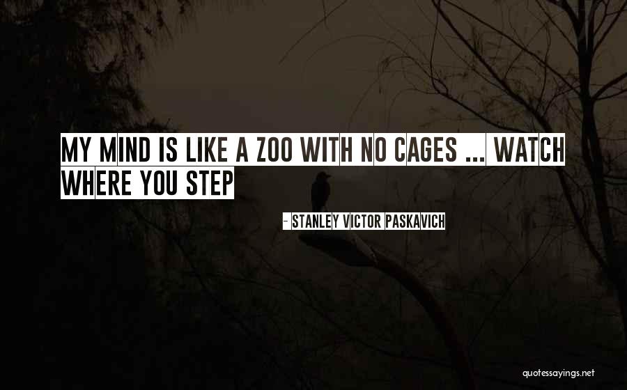 Lapoloza Quotes By Stanley Victor Paskavich Lapoloza Quotes By Stanley Victor Paskavich