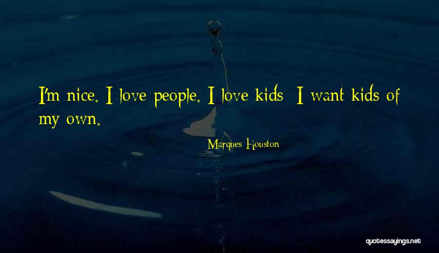 Laportas Flowers Quotes By Marques Houston Laportas Flowers Quotes By Marques Houston