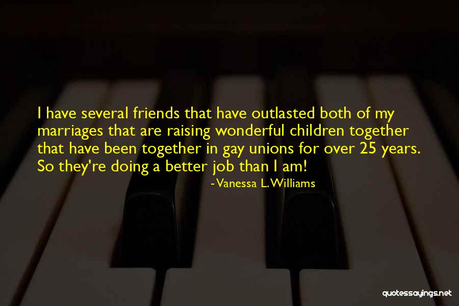 Lapperts Kauai Quotes By Vanessa L. Williams Lapperts Kauai Quotes By Vanessa L. Williams