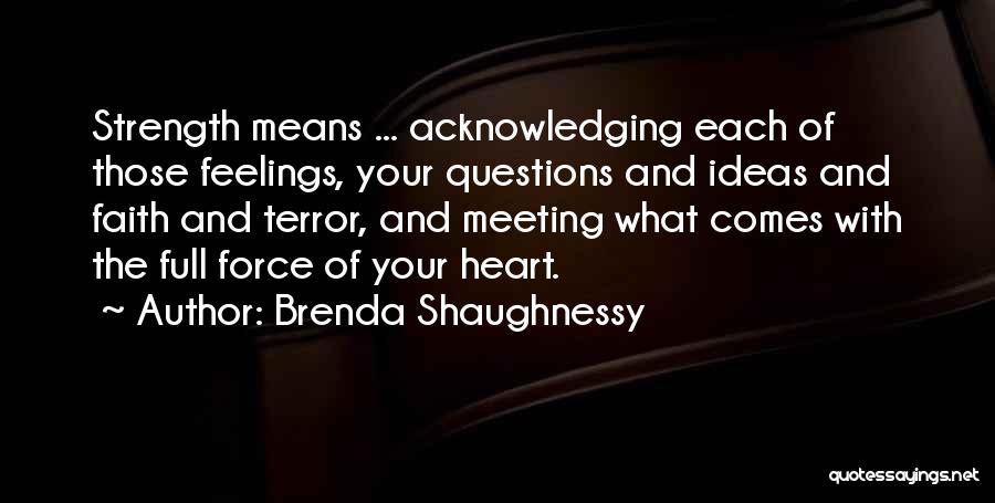 Lappin Foundation Quotes By Brenda Shaughnessy