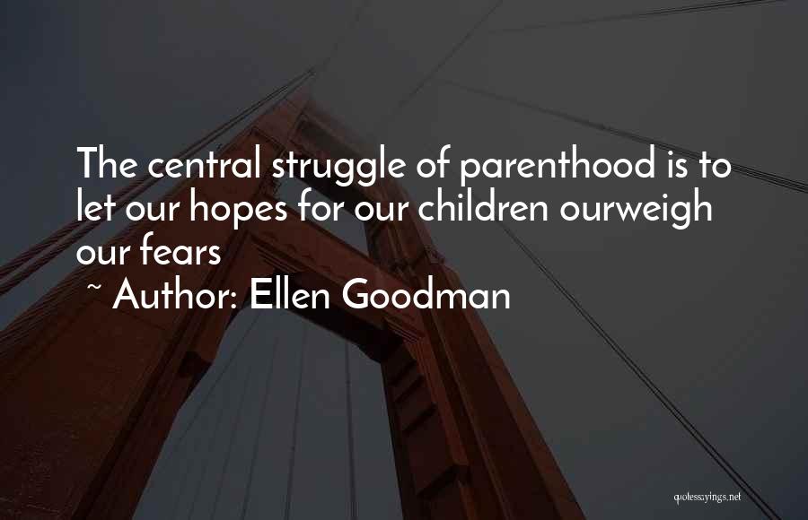 Lappin Foundation Quotes By Ellen Goodman