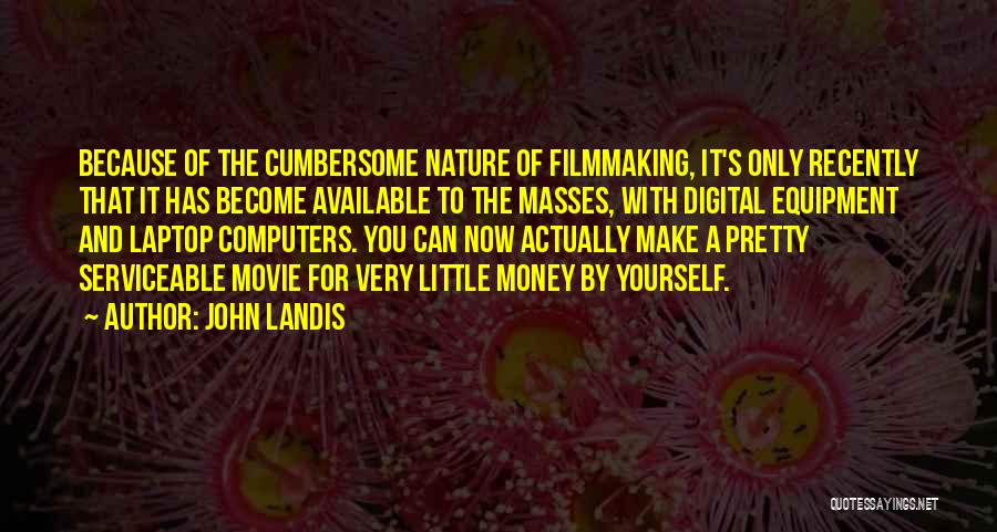 Laptop Computers Quotes By John Landis