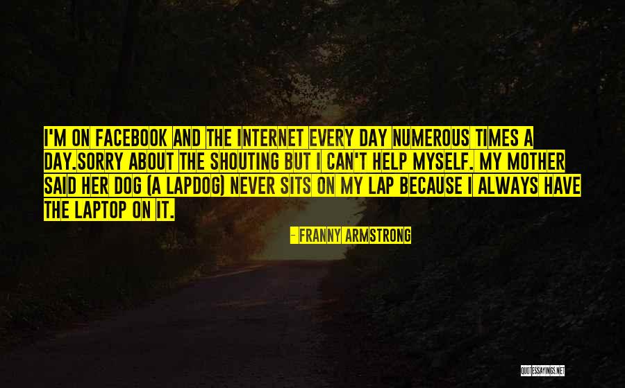 Laptop Quotes By Franny Armstrong Laptop Quotes By Franny Armstrong