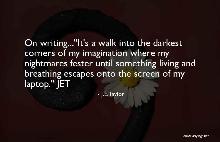 Laptop Quotes By J.E. Taylor Laptop Quotes By J.E. Taylor