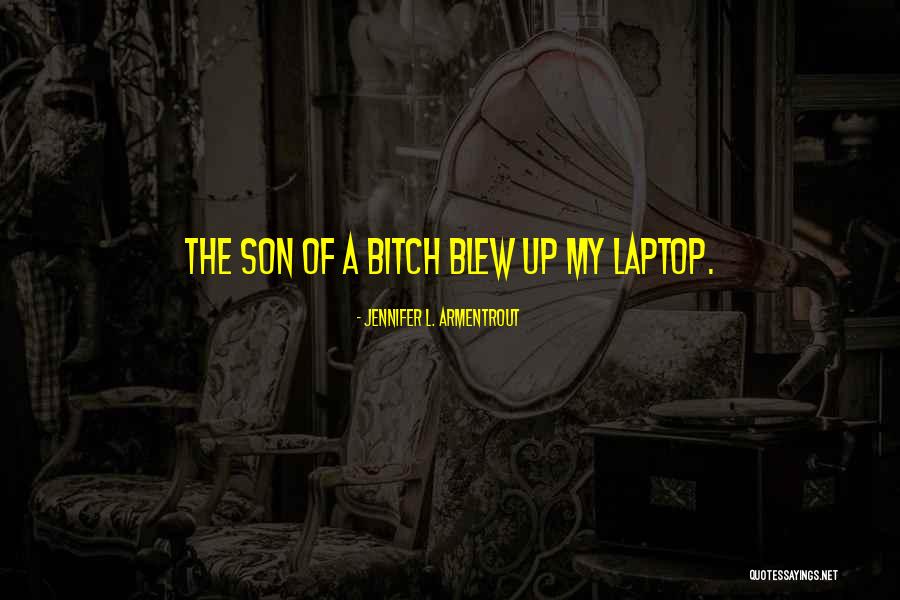 Laptop Quotes By Jennifer L. Armentrout Laptop Quotes By Jennifer L. Armentrout