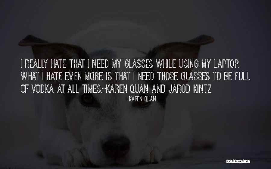 Laptop Quotes By Karen Quan Laptop Quotes By Karen Quan