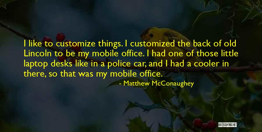Laptop Quotes By Matthew McConaughey Laptop Quotes By Matthew McConaughey