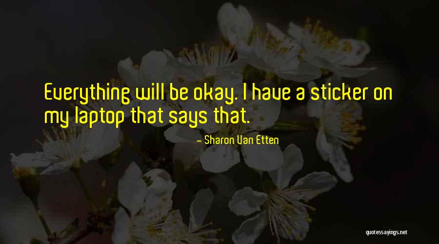 Laptop Quotes By Sharon Van Etten Laptop Quotes By Sharon Van Etten