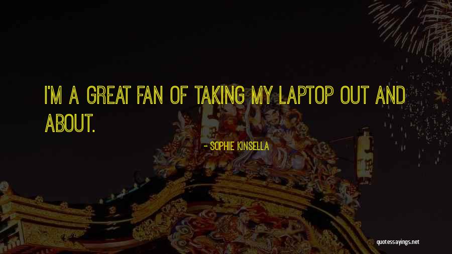 Laptop Quotes By Sophie Kinsella Laptop Quotes By Sophie Kinsella