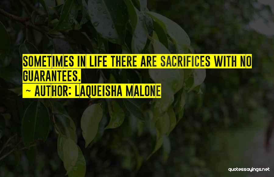 Laqueisha Malone Quotes 1532601