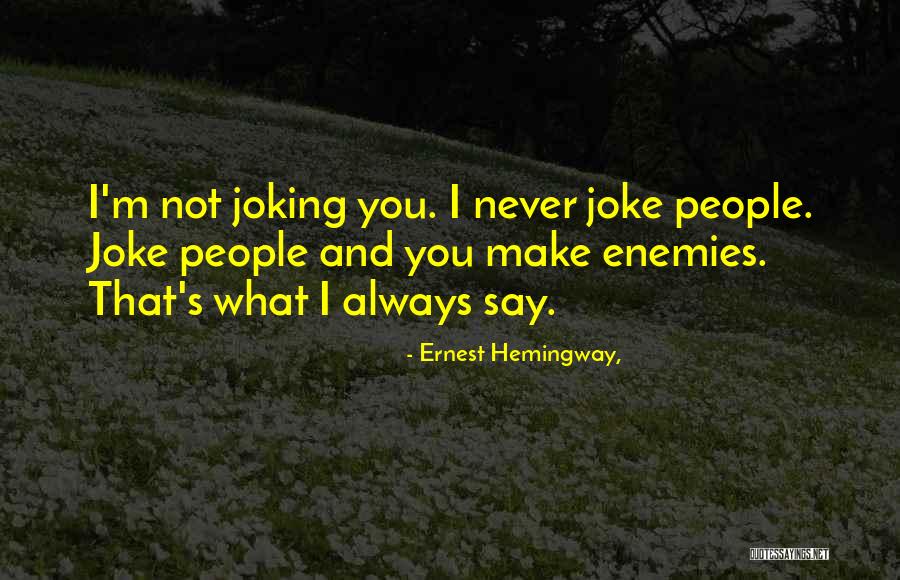 Laquetta Coleman Quotes By Ernest Hemingway, Laquetta Coleman Quotes By Ernest Hemingway,