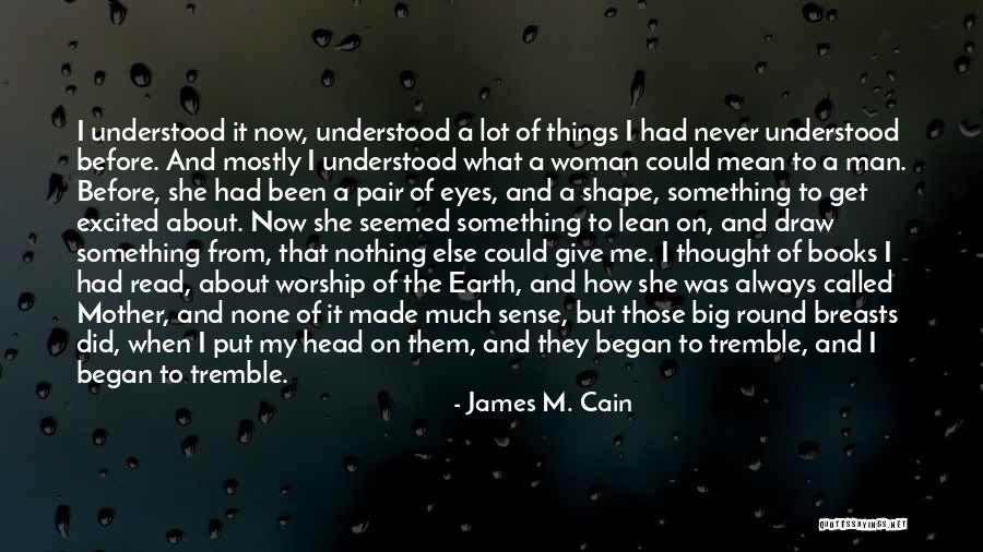 Laquetta Pettway Quotes By James M. Cain Laquetta Pettway Quotes By James M. Cain