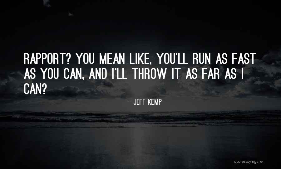 Laquitaine Chestnut Quotes By Jeff Kemp Laquitaine Chestnut Quotes By Jeff Kemp