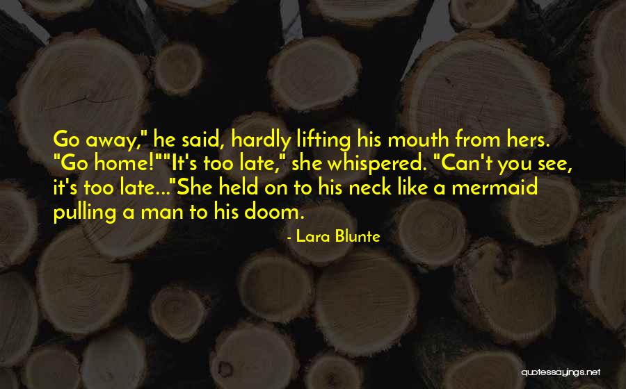 Lara Blunte Quotes 600747