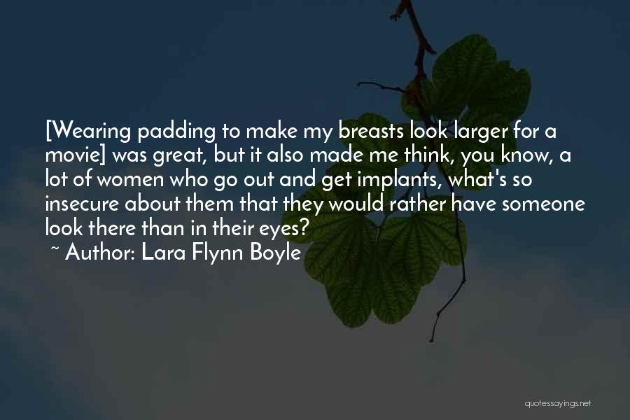 Lara Flynn Boyle Quotes 1129088