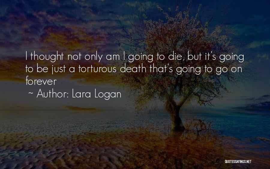 Lara Logan Quotes 1609794