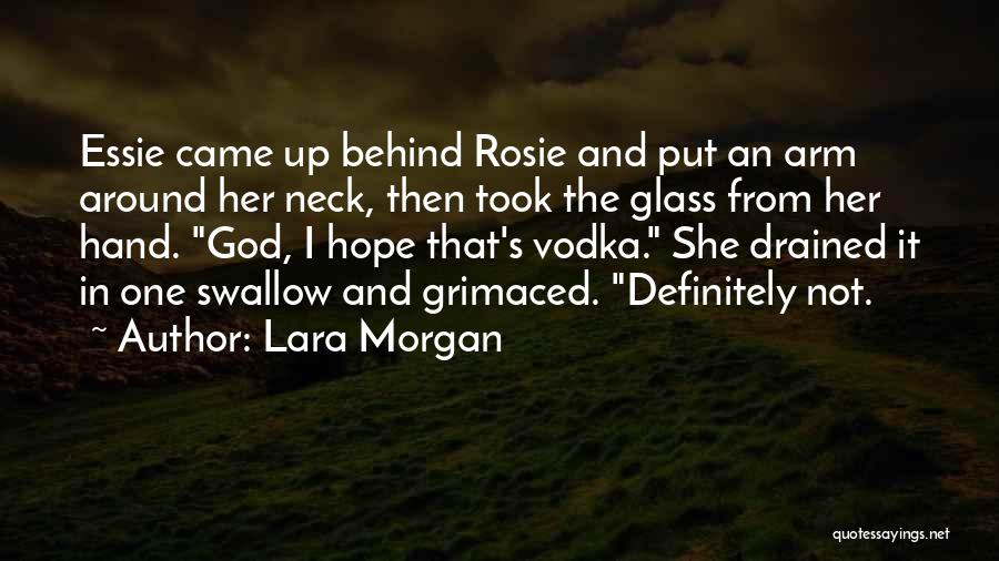 Lara Morgan Quotes 132994