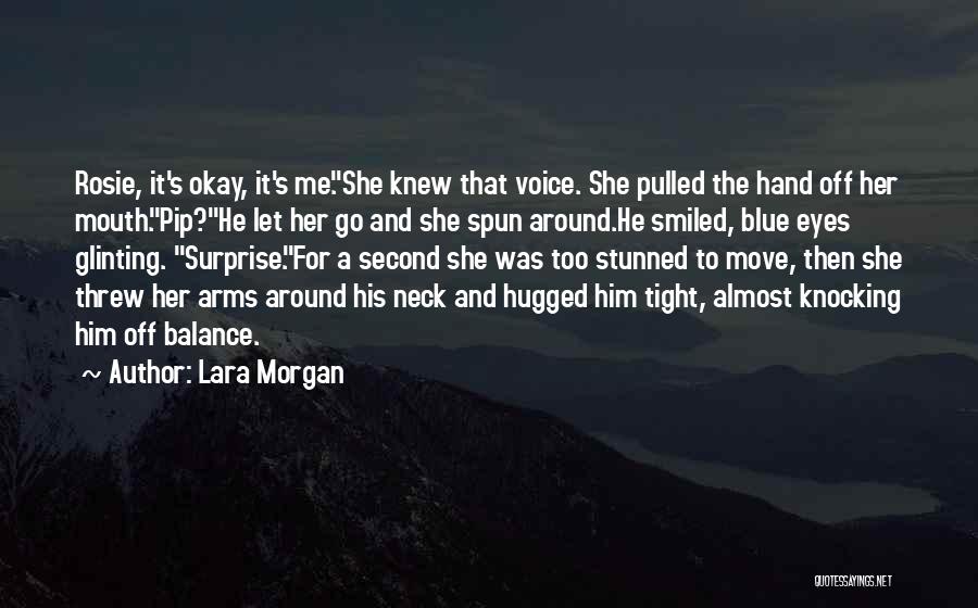 Lara Morgan Quotes 135252