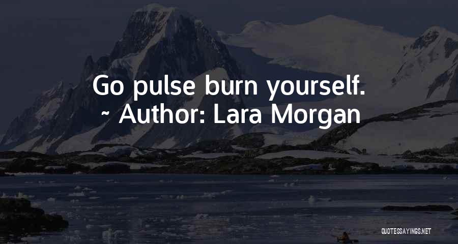 Lara Morgan Quotes 195090