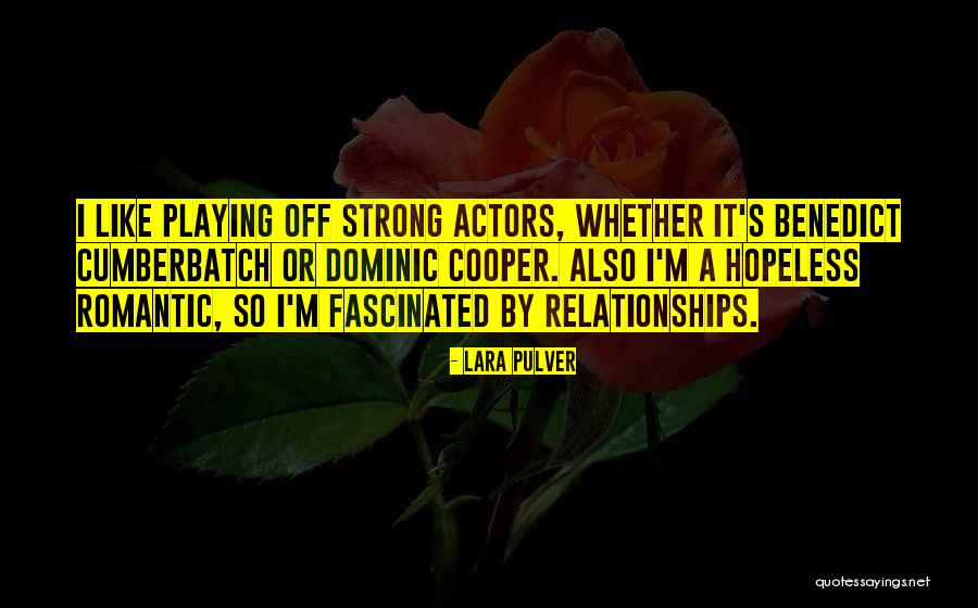 Lara Pulver Quotes 769056