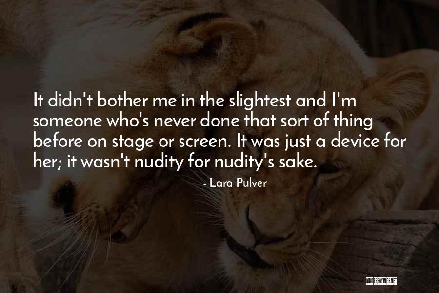 Lara Pulver Quotes 963411