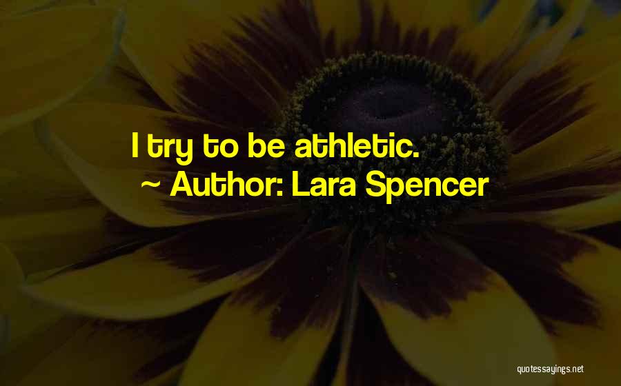 Lara Spencer Quotes 1079060