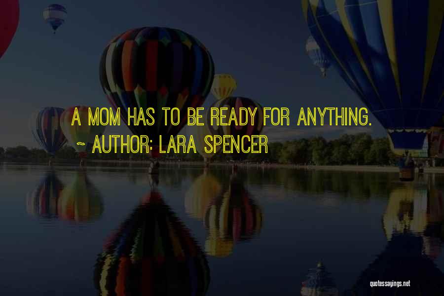 Lara Spencer Quotes 1182772