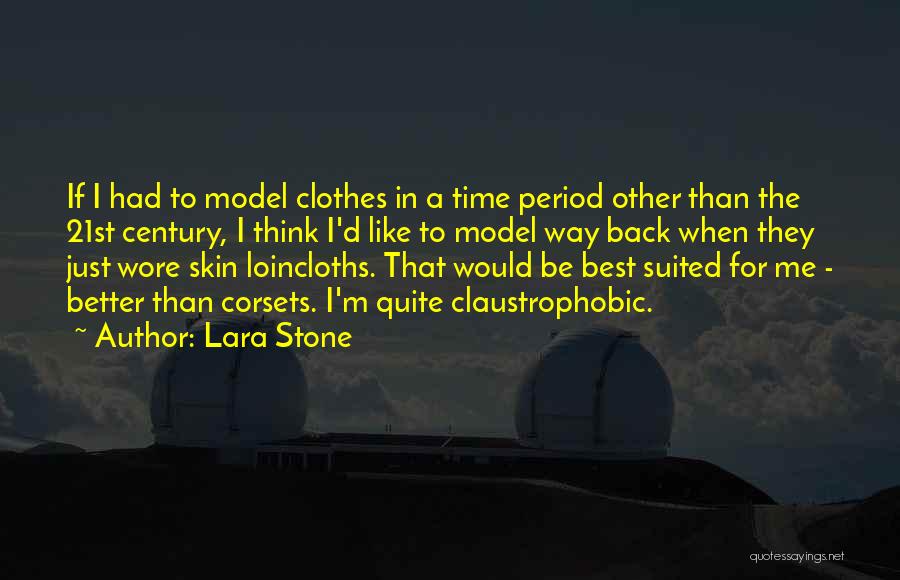 Lara Stone Quotes 1467952