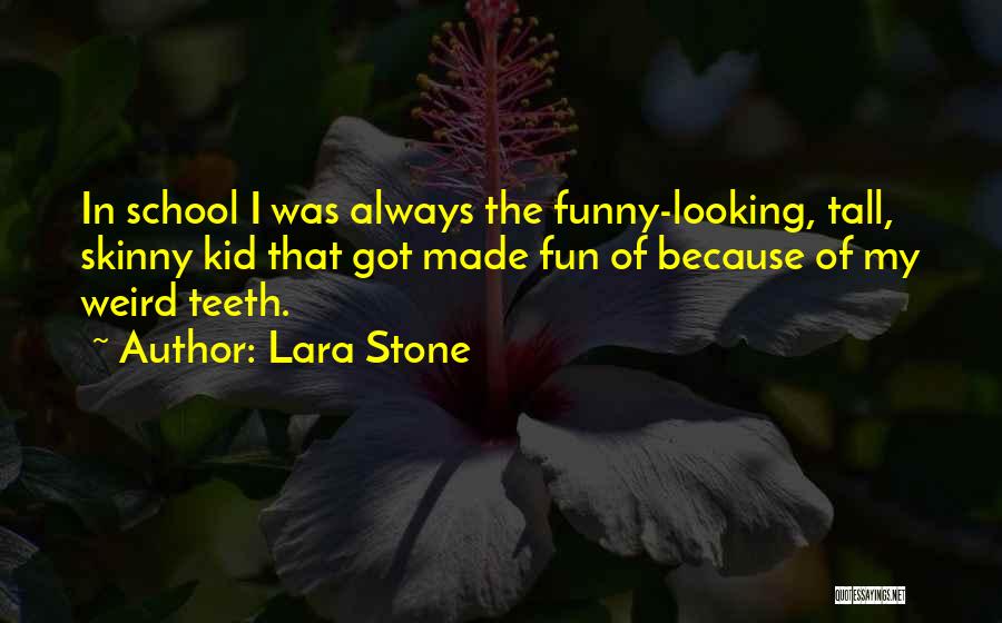 Lara Stone Quotes 1771006