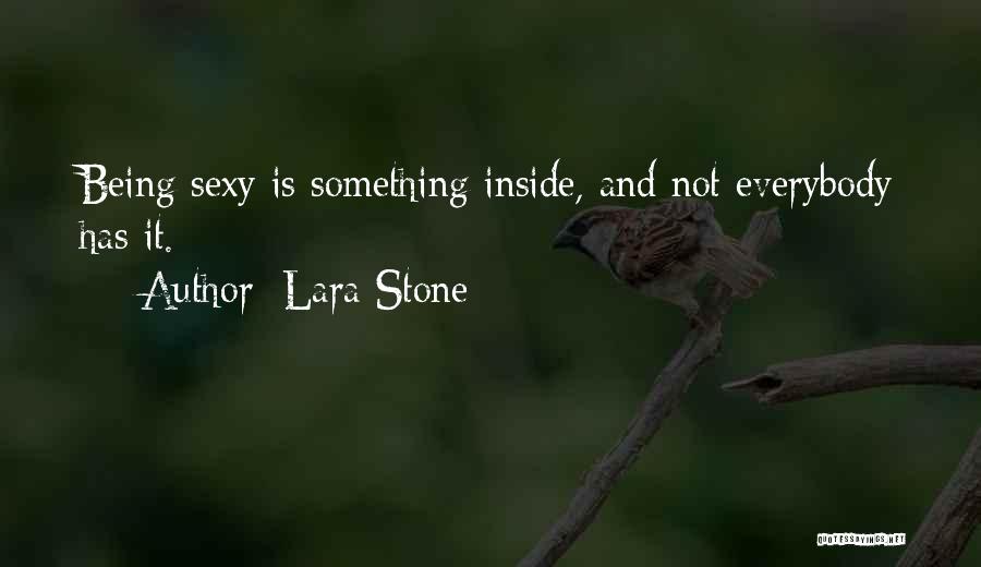 Lara Stone Quotes 295561