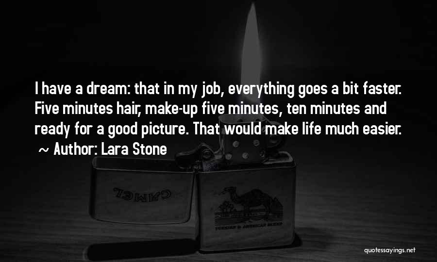 Lara Stone Quotes 407759