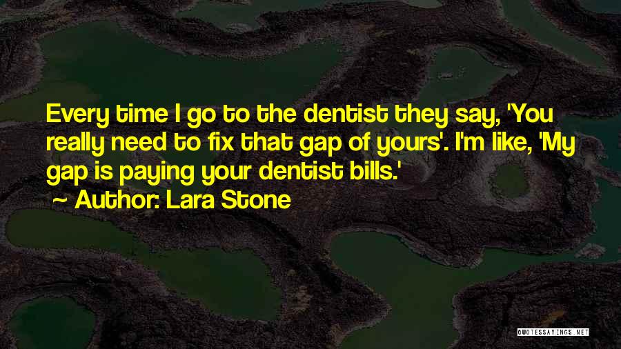 Lara Stone Quotes 466314
