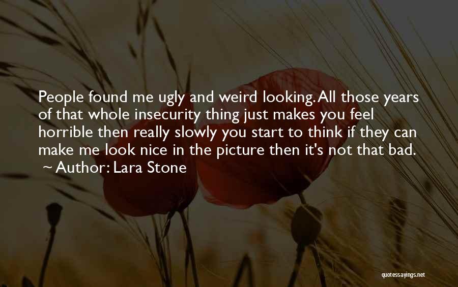 Lara Stone Quotes 774457