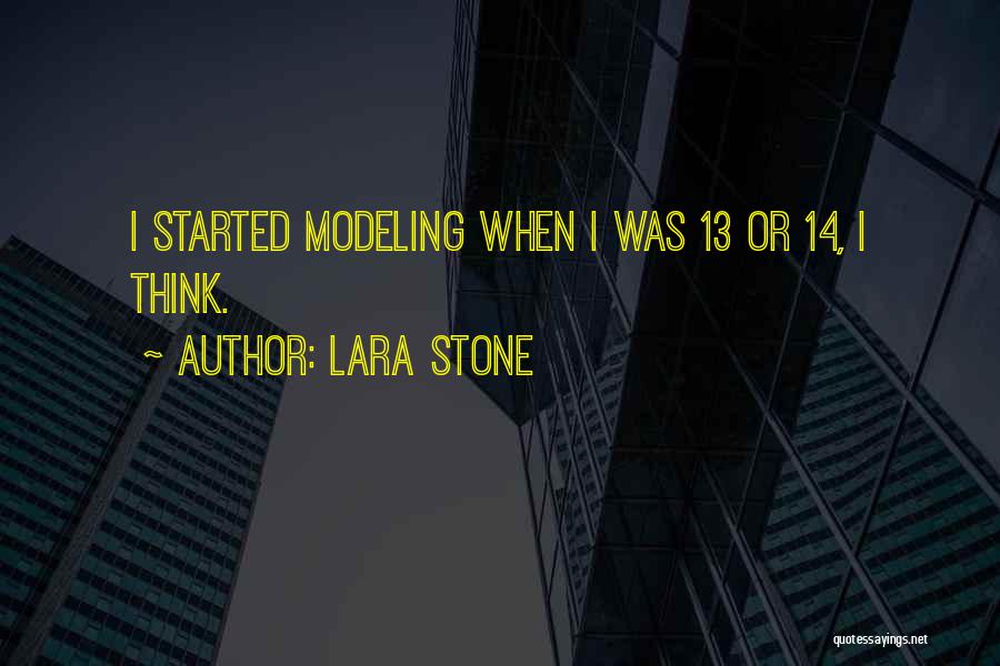 Lara Stone Quotes 823720