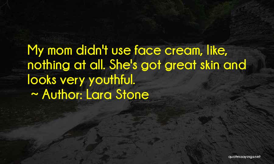 Lara Stone Quotes 895368
