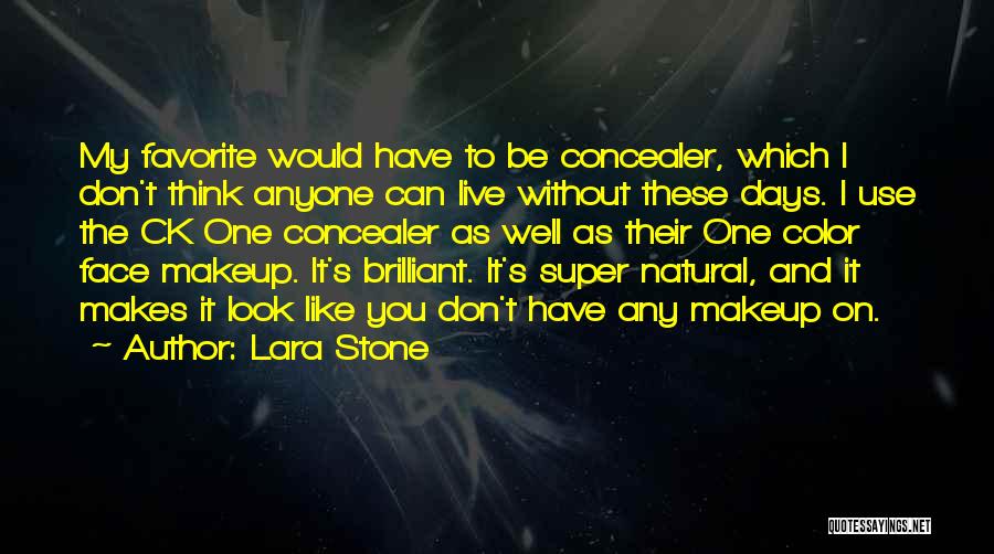 Lara Stone Quotes 978774
