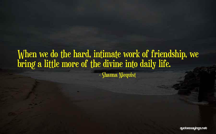 Larache24 Quotes By Shauna Niequist Larache24 Quotes By Shauna Niequist