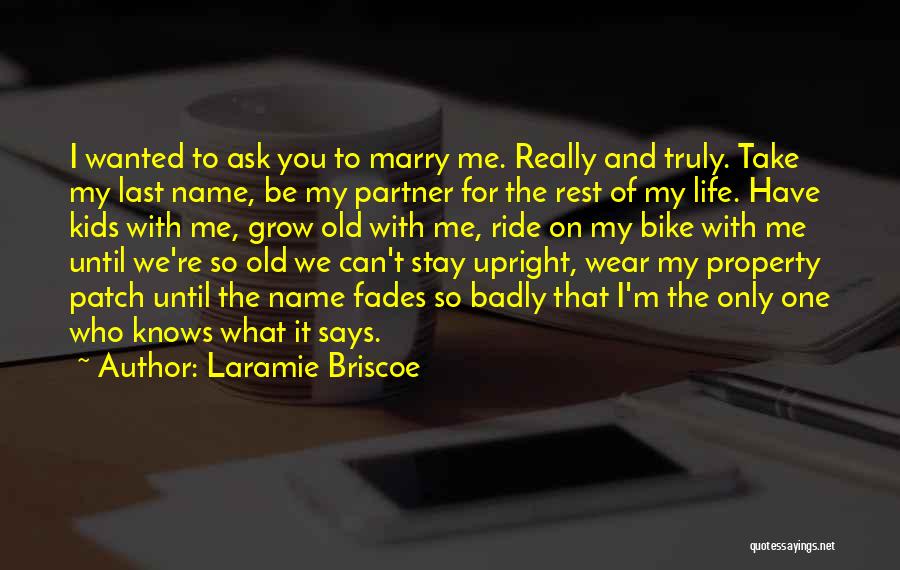 Laramie Briscoe Quotes 545985