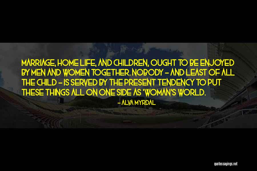 Larby Sharon Quotes By Alva Myrdal