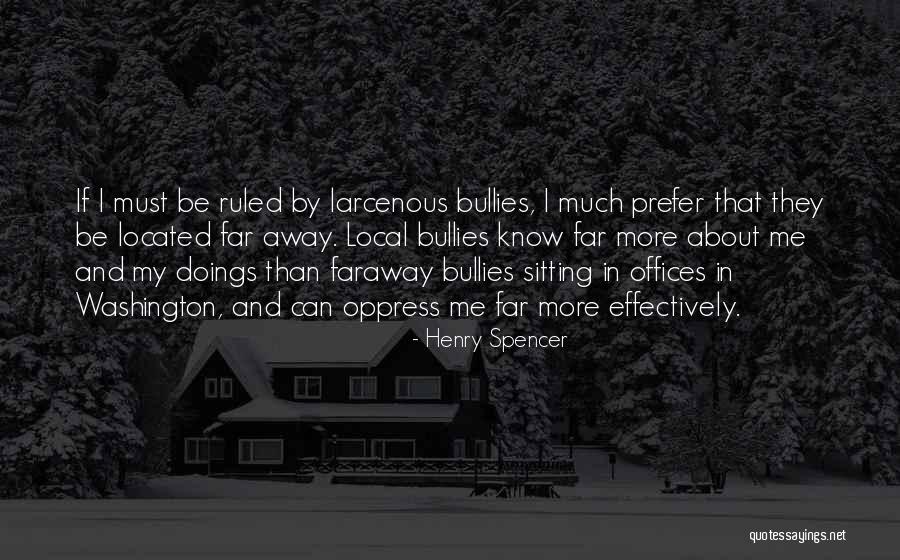 Larcenous Quotes By Henry Spencer Larcenous Quotes By Henry Spencer