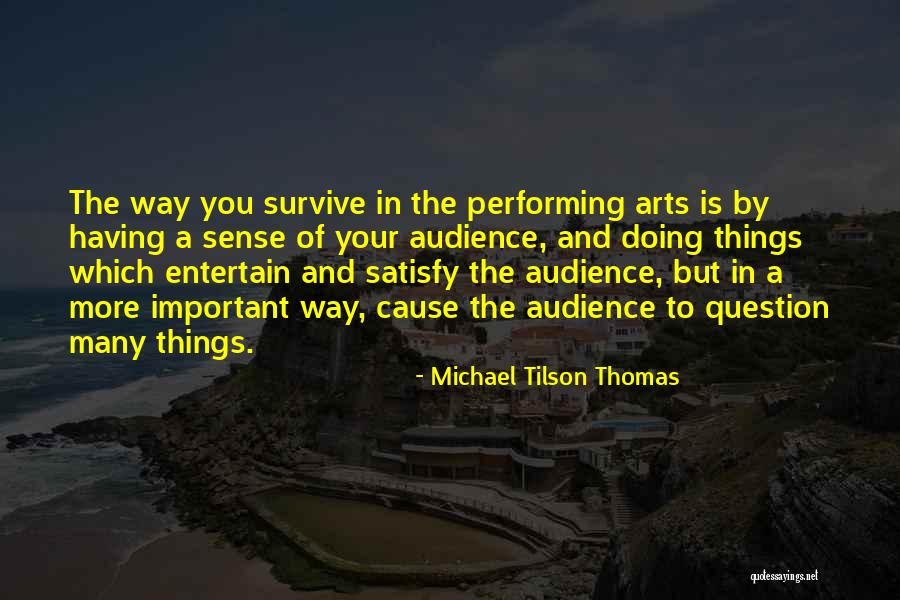 Larcenous Sort Quotes By Michael Tilson Thomas Larcenous Sort Quotes By Michael Tilson Thomas