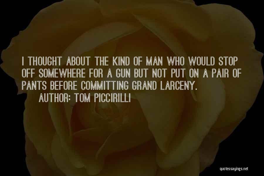 Larceny Inc Quotes By Tom Piccirilli