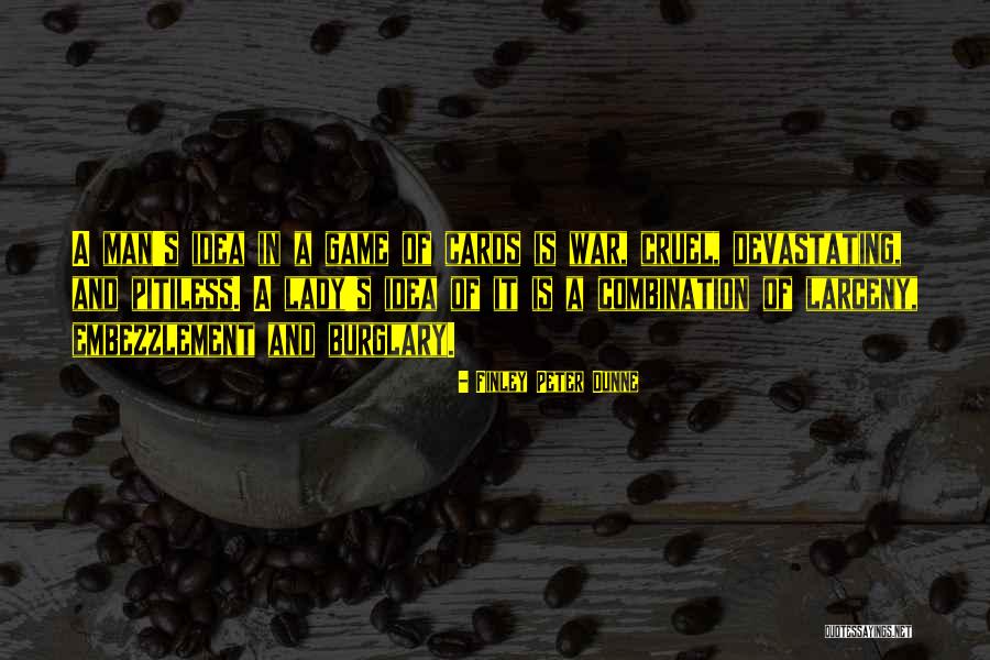 Larceny Vs Burglary Quotes By Finley Peter Dunne Larceny Vs Burglary Quotes By Finley Peter Dunne